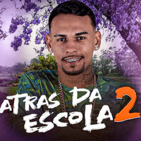 Atras da Escola 2 - Mc Boyugo & MC Gw