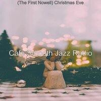 Family Christmas (O Christmas Tree) - Cafe Smooth Jazz Radio