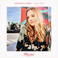 I Saw Her - Dottixs & Leshii