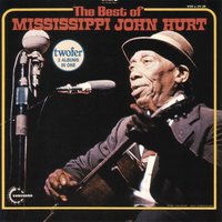 Make Me A Pallet On Your Floor - Mississippi John Hurt
