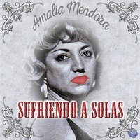 Te Parto el Alma - Amalia Mendoza