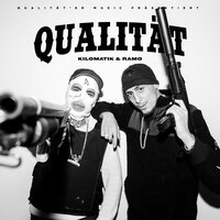 QUALITÄT - Kilomatik & Ramo