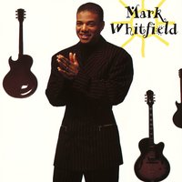 You Know What I Like - Mark Whitfield