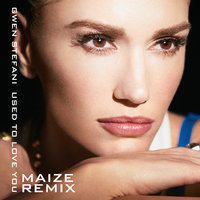 Used To Love You - Gwen Stefani