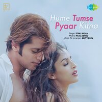 Hume Tumse Pyaar Kitna (From "Hume Tumse Pyaar Kitna") - Sonu Nigam & Raaj Ashoo & Aditya Dev