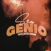 Seu Gênio - Theus Costa & Dodoin
