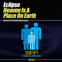 Heaven Is A Place On Earth (This Is The Sound) - Eclipse