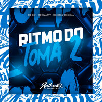 Ritmo do Toma 2 - DJ Sassá Original & MC Gw & Mc Rafa Original & MC DUARTT