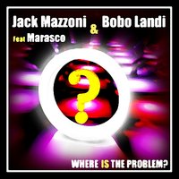 Where Is the Problem - Jack Mazzoni