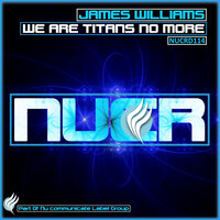 We are Titans no more - James Williams