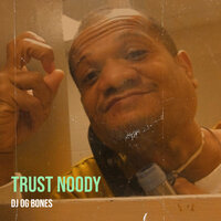Trust Noody - dj og bones