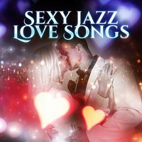 All That Jazz - Instrumental Jazz Love Songs