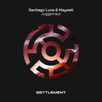 Juggernaut - Maywell & Santiago Luna