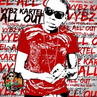 All Out (Clean) - VYBZ Kartel