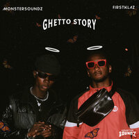 Ghetto Story - FirstKlaz & Monster Soundz