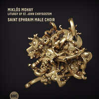 Liturgy of St John Chrysostom: XI. Anaphora - Saint Ephraim Male Choir