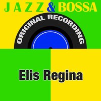 Meu Pequeno Mundo de Ilusão - Elis Regina