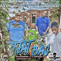 That Bag - Blacksmoke & C Struggs & W.S Zae
