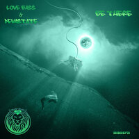 Be There - Love Bass & Devastate