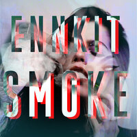 The Smoke - EnNkIt
