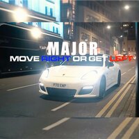 Move Right or Get Left - Major