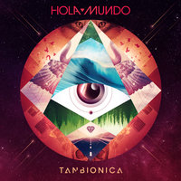 Hola Mundo - Tan Bionica