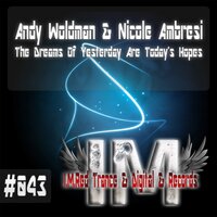 The Dreams Of Yesterday Are Today's Hopes - Andy Woldman & Nicole Ambresi