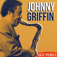The Way You Look Tonight - Johnny Griffin