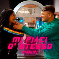 Mi Piaci O' Stesso - Manuel