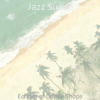 Stellar Music for Classy Restaurants - Jazz Suave