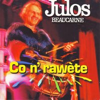 Ca n'va ni em' colau - Julos Beaucarne