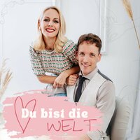 Du bist die Welt - Lissi & Herr Timpe