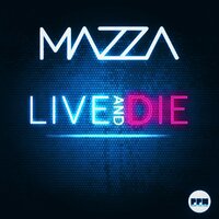 Live & Die - Mazza & Klaas