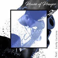 Power Of Prayer - Lil G tha Prophet & Lucky Luciano