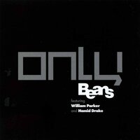 1 - Beans & William Parker & Hamid Drake