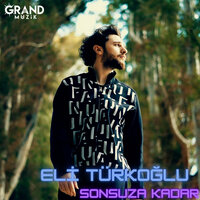 Sonsuza Kadar - Eli Türkoğlu