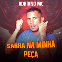 Sarra na Minha Peça - Adriano MC & DJ Ruan no Beat & Allyce no Pais da Putaria