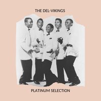 Baby, Let Me Be - The Del-Vikings
