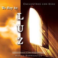 Eres Mi Luz - Marco Barrientos