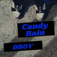 Candy Rain - Dboy