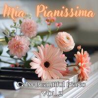 Blissful Moments - Mia Pianissima