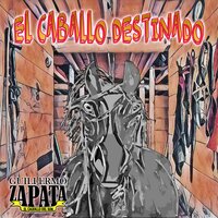El Caballo Destinado - Guillermo Zapata & El Caudillo del Son