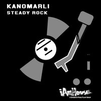 Steady Rock - Kanomarli