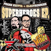 Superhereos - Frank Kvitta & ElectronMike