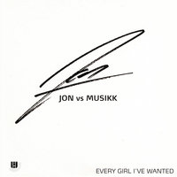 Every Girl I've Wanted - Jon & Musikk