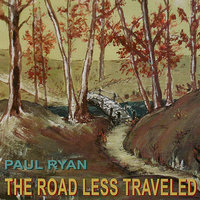The Road Less Traveled - Paul Ryan