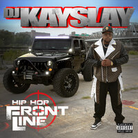 Against All Opps - Dj Kay Slay & The Outlawz & The Lox