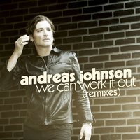 We Can Work It Out - Andreas Johnson & SoundFactory