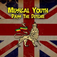 Pass The Dutchie - Musical Youth