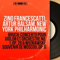 Souvenir de Moscou, Op. 6 - Zino Francescatti & Artur Balsam & Генрик Венявский